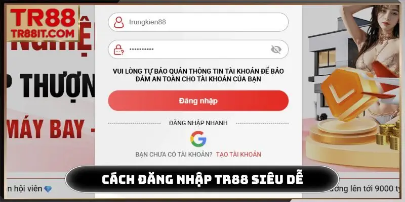 Cách đăng nhập TR88 siêu dễ cho người mới