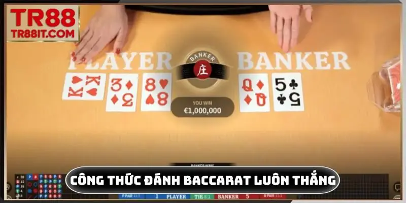 Công thức đánh Baccarat luôn thắng