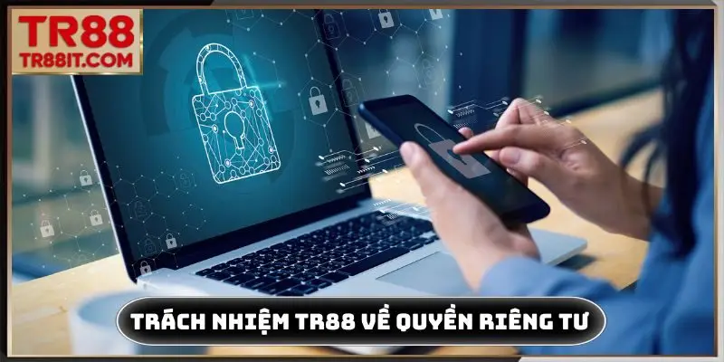 Trách nhiệm TR88 về quyền riêng tư dữ liệu