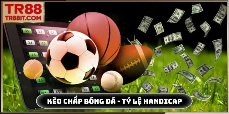 kèo chấp bóng đá